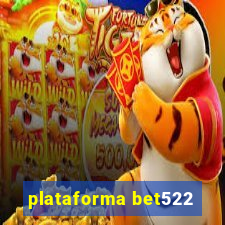 plataforma bet522